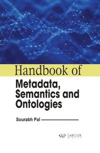 bokomslag Handbook of Metadata, Semantics and Ontologies