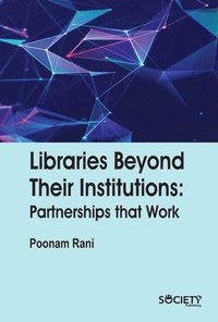 bokomslag Libraries Beyond Their Institutions