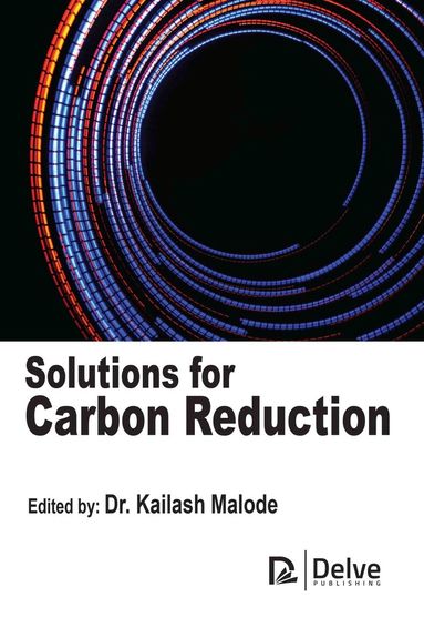 Kailash Malode - Solutions for Carbon Reduction, Inbunden