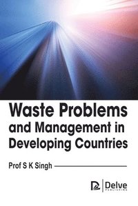 bokomslag Waste Problems and Management in Developing Countries