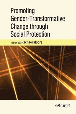 Promoting Gender-Transformative Change Through Social Protection 1