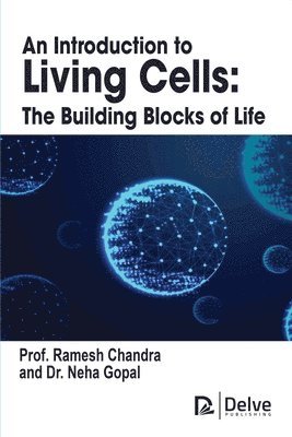 An Introduction to Living Cells 1