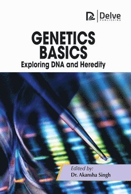 Akansha Singh - Genetics Basics, Inbunden
