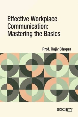 Rajiv Chopra - Effective Workplace Communication, Inbunden. Tillgänglighet: Lägg i varukorg