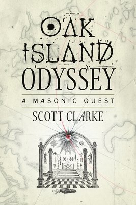 Oak Island Odyssey: A Masonic Quest 1