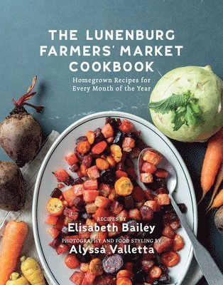 bokomslag The Lunenburg Farmers' Market Cookbook