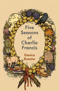 bokomslag Five Seasons of Charlie Francis