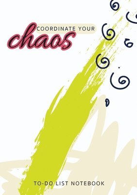 Coordinate Your Chaos | To-Do List Notebook 1