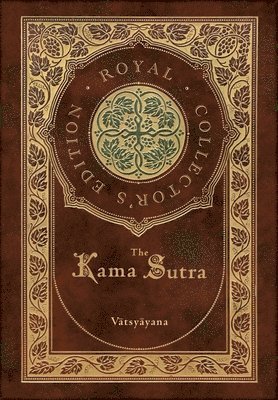 Vātsyāyana - Kama Sutra (Royal Collector's Edition) (Annotated) (Case Laminate Hardcover with Jacket), Inbunden