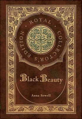 bokomslag Black Beauty (Royal Collector's Edition) (Case Laminate Hardcover with Jacket)