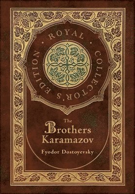 bokomslag The Brothers Karamazov (Royal Collector's Edition) (Case Laminate Hardcover with Jacket)
