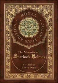 bokomslag The Memoirs of Sherlock Holmes (Royal Collector's Edition) (Illustrated) (Case Laminate Hardcover with Jacket)