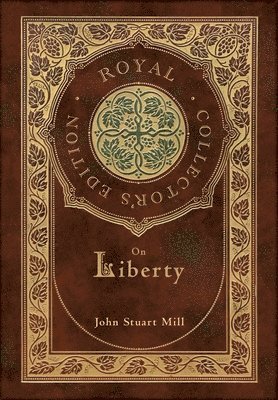 On Liberty (Royal Collector's Edition) (Case Laminate Hardcover with Jacket)