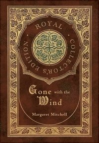 bokomslag Gone with the Wind (Royal Collector's Edition) (Case Laminate Hardcover with Jacket)