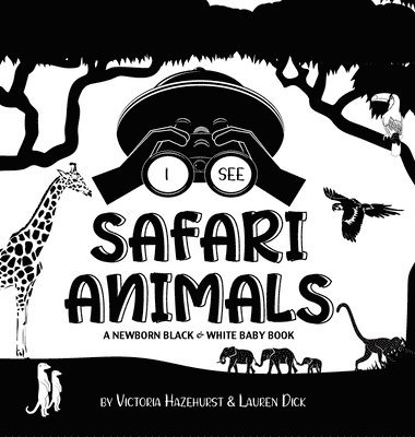 Victoria Hazlehurst, Lauren Dick - I See Safari Animals, Inbunden