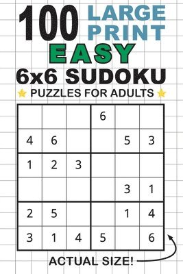 bokomslag 100 Large Print Easy 6x6 Sudoku Puzzles for Adults