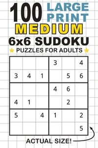 bokomslag 100 Large Print Medium 6x6 Sudoku Puzzles for Adults