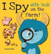 bokomslag I Spy With Yedi on the Farm!