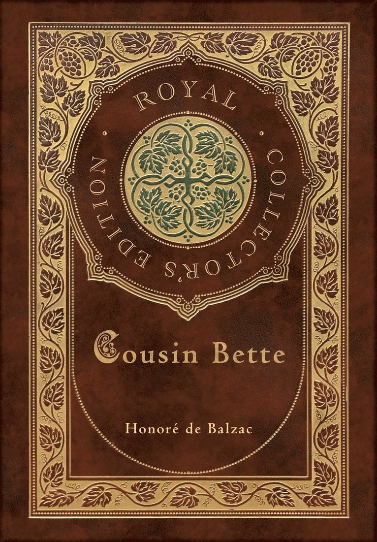 Honoré de Balzac, Honoré, - Cousin Bette (Royal Collector's Edition) (Case Laminate Hardcover with Jacket), Inbunden
