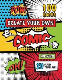 bokomslag Create Your Own Comic for Kids (Ages 4-8, 8-12)