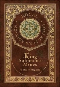 bokomslag King Solomon's Mines (Royal Collector's Edition) (Case Laminate Hardcover with Jacket)
