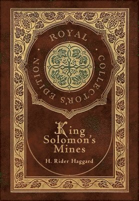 bokomslag King Solomon's Mines (Royal Collector's Edition) (Case Laminate Hardcover with Jacket)