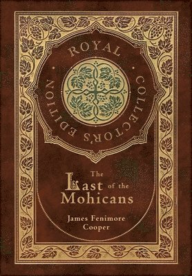 bokomslag Last of the Mohicans (Royal Collector's Edition) (Case Laminate Hardcover with Jacket)