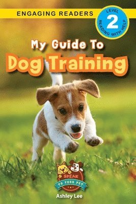 My Guide to Dog Training 1