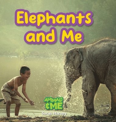 bokomslag Elephants and Me