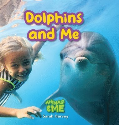 bokomslag Dolphins and Me