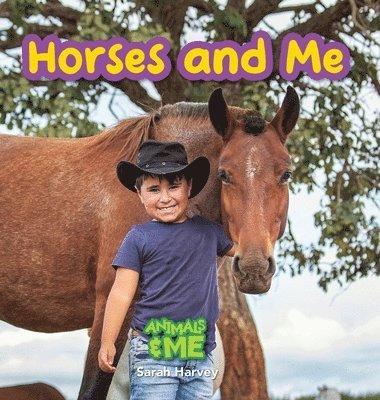Sarah Harvey - Horses and Me, Inbunden
