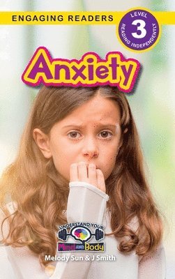 Melody Sun, J Smith - Anxiety, Inbunden