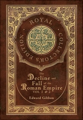 Decline and Fall of the Roman Empire Vol 1 & 2 (Royal Collector's Edition) (Case Laminate Hardcover with Jacket)