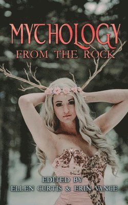 Ali House, Peter Foote, Erin Vance - Mythology from the Rock, Häftad