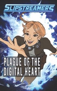 bokomslag Plague of the Digital Heart