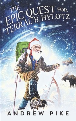 Andrew Pike - Epic Quest for Terral B. Hylotz, Häftad
