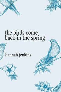 bokomslag Birds Come Back in the Spring