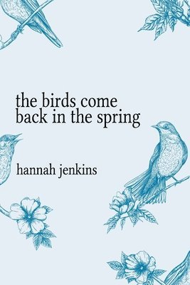 bokomslag Birds Come Back in the Spring