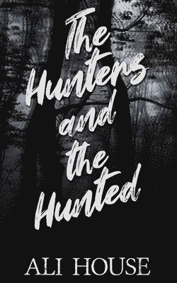 bokomslag Hunters and the Hunted