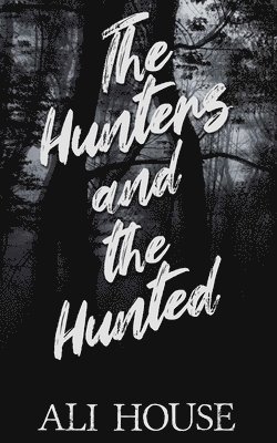 The Hunters and the Hunted 1