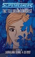 Jd Ryot, Lauralana Dunne - Tellurian Terrorist, Häftad
