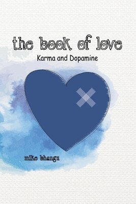 The Book of Love: Karma and Dopamine 1