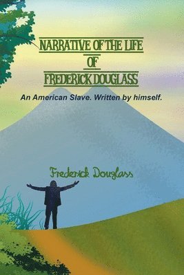 Narrative of the Life of Frederick Douglass