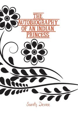 Sunity Devee - Autobiography of an Indian Princess, Häftad