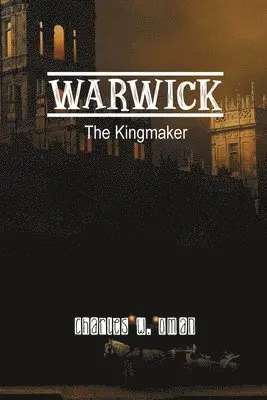 Charles Oman - Warwick, Häftad. Tillgänglighet: Lägg i varukorg