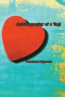 bokomslag Autobiography of a Yogi