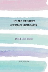 bokomslag Life and Adventures of Frances Namon Sorcho