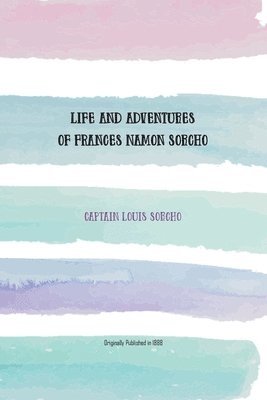 Louis Sorcho - Life and Adventures of Frances Namon Sorcho, Häftad. Tillgänglighet: Lägg i varukorg
