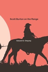 bokomslag Scott Burton on the Range
