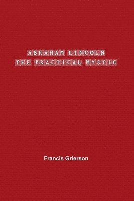 Francis Grierson - Abraham Lincoln, Häftad